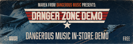 Danger Zone Demo: Dangerous Music Is Coming to Studio Economik This Friday